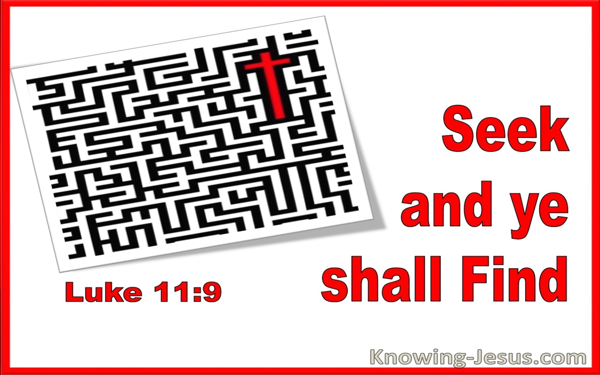 Luke 11:9 Seek And Ye Shall Find (utmost)06:10